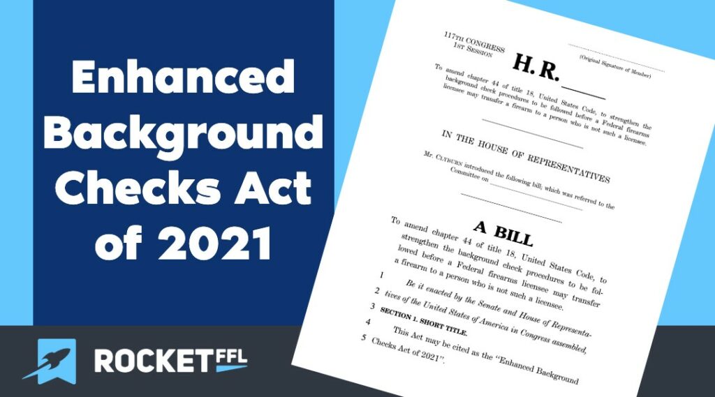 Enhanced Background Check Act 2021 Explained