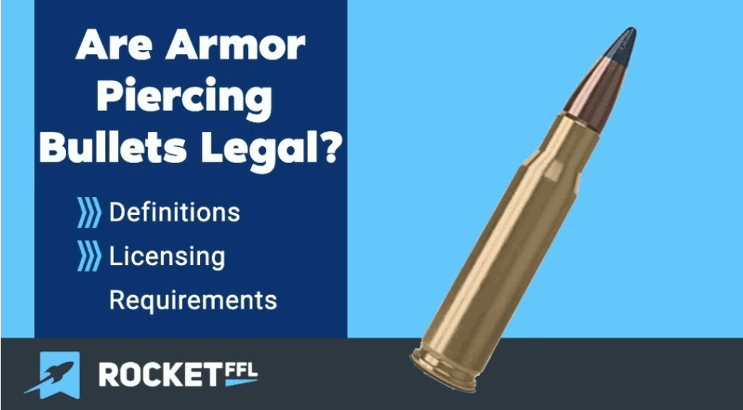 AP Ammo – Are armor piercing bullets legal?