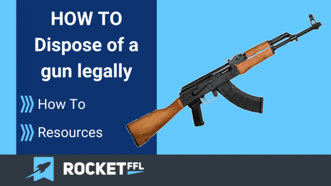 How to Dispose of a Gun Legally (Step by Step)