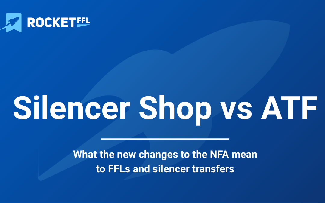 Silencer Shop vs ATF: What the NFA Ruling Means for FFLs