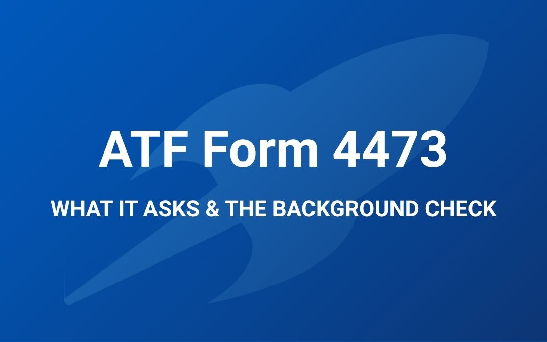 ATF Form 4473: Questions and Answers