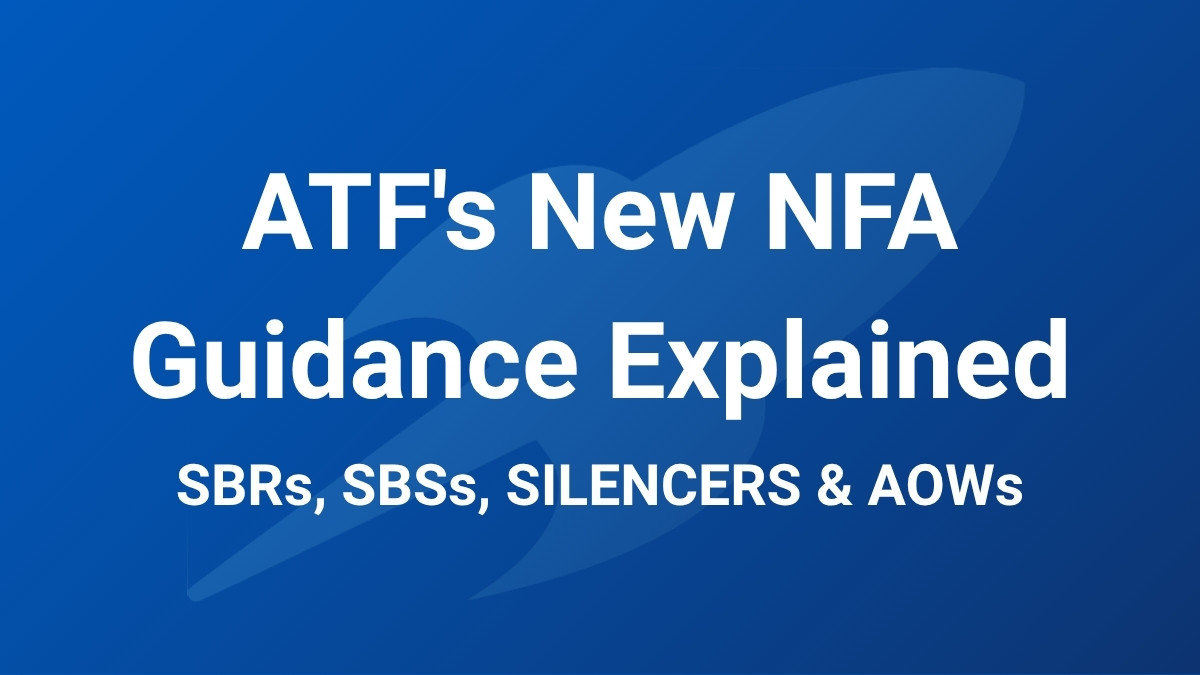 ATF's new NFA guidance explained for SBRs, SBSs, silencers and AOWs