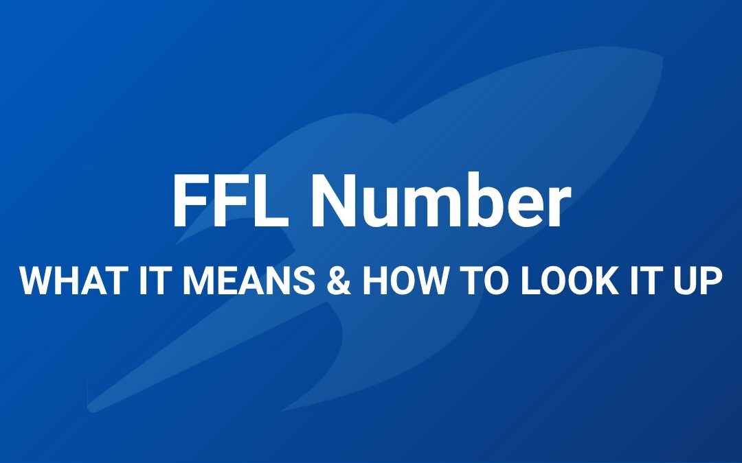 FFL Number – What it Means and How to Look it Up