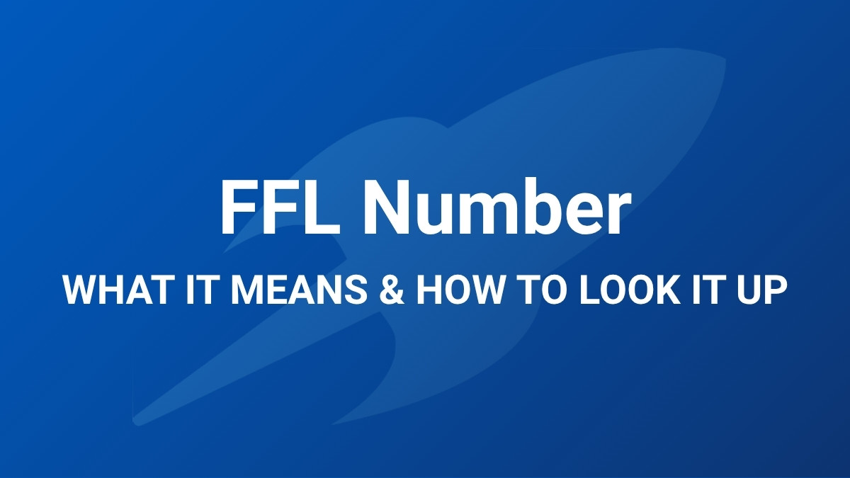 FFL Number: What It Means and How to Look It Up, RocketFFL guide to reading and verifying a Federal Firearms License number